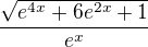 $\frac{\sqrt{e^{4x}+6e^{2x}+1}}{e^x}$