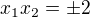 $x_1x_2 = \pm 2$