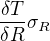 $\frac{\delta T}{\delta R}\sigma_{R}$