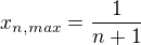 $x_{n,max}=\frac{1}{n+1}$