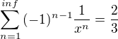 $\sum_{n=1}^{inf}{{(-1)^{n-1}}{\frac{1}{x^n}}}={\frac23}$
