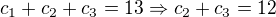 $c_{1}+c_{2}+c_{3} = 13 \Rightarrow c_{2}+c_{3}=12$