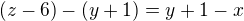 kopírovat do textarea $(z-6)-(y+1)=y+1-x$