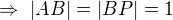 $\Rightarrow\ |AB|=|BP|=1$