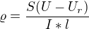 $\varrho =\frac{S(U-U_{r})}{I*l}$