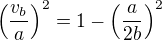 $\left(\frac{v_b}{a}\right)^2=1- \left(\frac{a}{2b}\right)^2$
