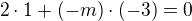 $2\cdot1+(-m)\cdot(-3)=0$