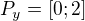$P_{y}=[0;2]$
