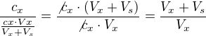 $\frac{c_x}{\frac{cx \cdot Vx}{V_x+V_s}} = \frac{\not c_x \cdot (V_x+V_s)}{\not c_x \cdot V_x} = \frac{V_x+V_s}{V_x}$