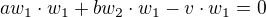 $aw_1\cdot w_1+bw_2\cdot w_1-v\cdot w_1=0$