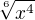 $\sqrt[6]{x^{4}}$