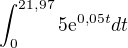 $\int_{0}^{21,97}5 \mathrm{e}^{0,05t} dt$