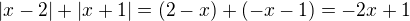 $|x-2|+|x+1|=(2-x)+(-x-1)=-2x+1$