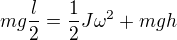 $mg\frac l2=\frac12J\omega^2+mgh$