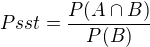 kopírovat do textarea $Psst=\frac{P(A\cap B)}{P(B)}$