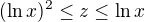 $(\ln x)^{2}\le z\le \ln x$