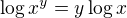 $\log x^{y}=y\log x$