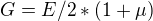 $G=E/2*(1+\mu )$