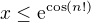 $x\leq \mathrm{e}^{\cos (n!)}$