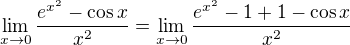 $\lim_{x\to0}{\frac{e^{x^2}-\cos{x}}{x^2}}=\lim_{x\to0}{\frac{e^{x^2}-1+1-\cos{x}}{x^2}}$