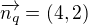 $\overrightarrow{n_q}=(4,2)$