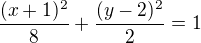 $\frac{(x+1)^{2}}{8}+\frac{(y-2)^{2}}{2}=1$
