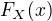 $F_{X}(x)$