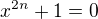 $x^{2n}+1=0$