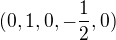 $(0,1,0,-\frac{1}{2},0)$