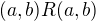 $(a,b)R(a,b)$