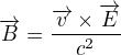 $\overrightarrow{B}=\frac{\overrightarrow{v} \times \overrightarrow{E}}{c^2}$