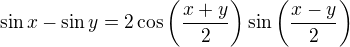 $\sin x - \sin y = 2 \cos \(\frac{x+y}{2}\) \sin\(\frac{x-y}{2}\)$
