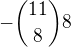 $-{11 \choose 8}8$