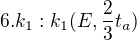 $6.k_{1}:k_{1}(E,\frac{2}{3}t_{a})$