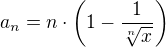 $a_n=n\cdot\(1-\frac{1}{\sqrt[n]{x}}\)$