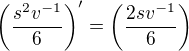 $\(\frac{s^2v^{-1}}{6}\)^{\prime}=\(\frac{2sv^{-1}}{6}\)$