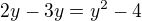 $2y-3y=y^{2}-4$