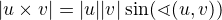 $|u\times v|=|u||v|\sin(\sphericalangle(u,v))$