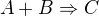 $A+B\Rightarrow C$