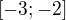 $ [-3; -2]$