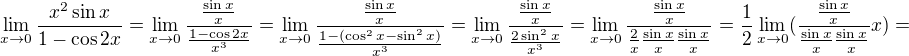 $\lim_{x\to0}\frac{x^{2}\sin x}{1-\cos 2x}=\lim_{x\to0}\frac{\frac{\sin x}{x}}{\frac{1-\cos 2x}{x^{3}}}=\lim_{x\to0}\frac{\frac{\sin x}{x}}{\frac{1-(\cos ^{2}x-\sin ^{2}x)}{x^{3}}}=\lim_{x\to0}\frac{\frac{\sin x}{x}}{\frac{2\sin ^{2}x}{x^{3}}}=\lim_{x\to0}\frac{\frac{\sin x}{x}}{\frac{2}{x}\frac{\sin x}{x}\frac{\sin x}{x}}=\frac{1}{2}\lim_{x\to0}(\frac{\frac{\sin x}{x}}{\frac{\sin x}{x}\frac{\sin x}{x}}x)=$