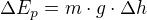 $\Delta E_{p}=m\cdot g\cdot \Delta h$