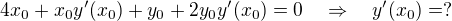 $4x_0 + x_0y'(x_0)+y_0 + 2y_0y'(x_0)=0\quad \Rightarrow \quad y'(x_0)=?$