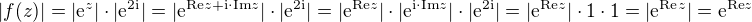 $|f(z)| = |\mathrm{e}^z| \cdot |\mathrm{e}^{2\mathrm{i}}| = |\mathrm{e}^{\mathrm{Re } z + \mathrm{i} \cdot \mathrm{Im } z}| \cdot |\mathrm{e}^{2\mathrm{i}}| = |\mathrm{e}^{\mathrm{Re } z}| \cdot |\mathrm{e}^{\mathrm{i} \cdot \mathrm{Im } z}| \cdot |\mathrm{e}^{2\mathrm{i}}| = |\mathrm{e}^{\mathrm{Re } z}| \cdot 1 \cdot 1 = |\mathrm{e}^{\mathrm{Re } z}| = \mathrm{e}^{\mathrm{Re } z}$