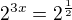 $2^{3x}=2^{\frac{1}{2}}$