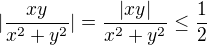 $ | \frac{xy}{x^2+y^2} | = \frac{|xy|}{x^2+y^2} \le \frac{1}{2} $