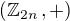 $(\mathbb{Z}_{2n}\,, +)$