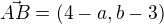 $\vec{AB}=(4-a,b-3)$