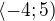 $\langle-4;5)$