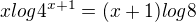 $xlog 4^{x+1}=(x+1)log 8$